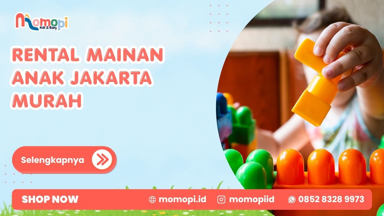 Read more about the article Rental Mainan Anak Jakarta Murah Jadi Solusi Hemat Orang Tua