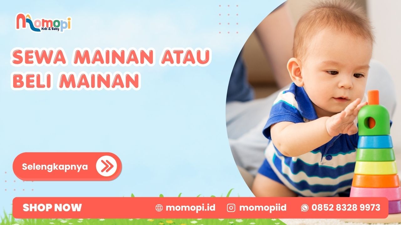 Read more about the article Sewa Mainan Atau Beli Mainan? Mari Simak Perbandingannya