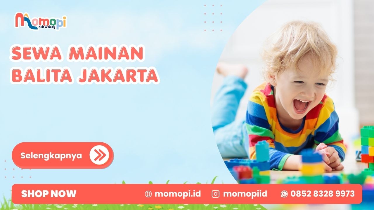 Read more about the article Sewa Mainan Balita Jakarta Untuk Menemani Masa Aktif Si Kecil