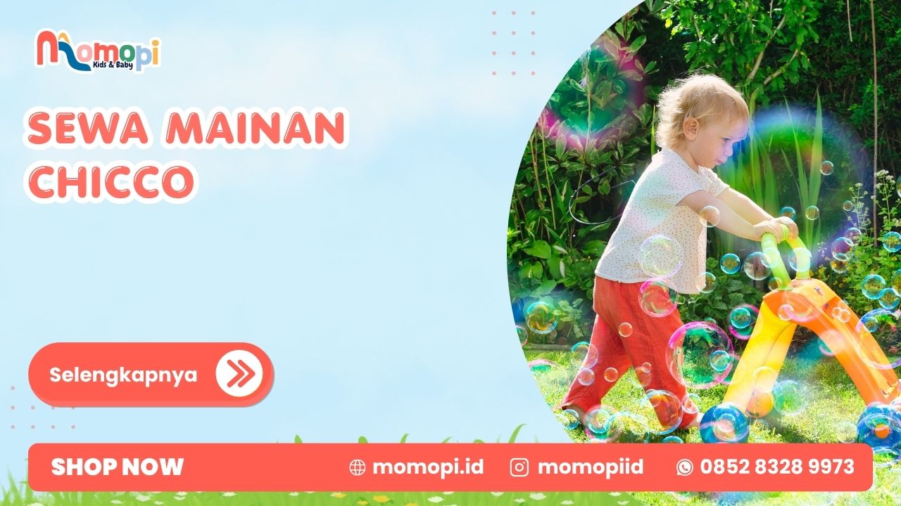 Sewa Mainan Chicco Jadi Solusi Pilihan Orang Tua Modern