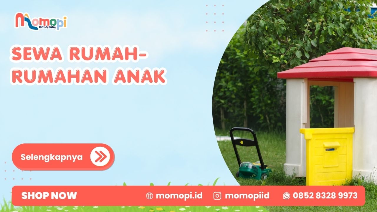 Read more about the article Sewa Rumah-Rumahan Anak Solusi Bikin Anak Betah di Rumah