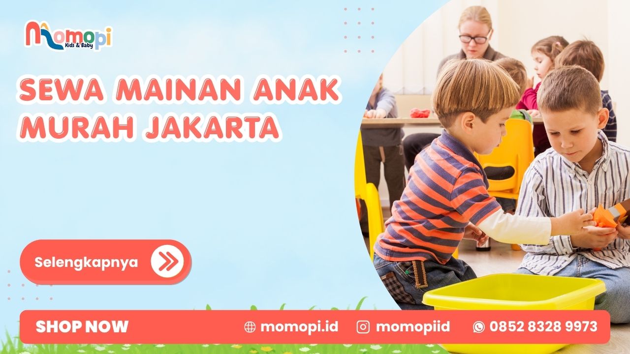 Sewa Mainan Anak Murah Jakarta Sebagai Solusi Yang Praktis