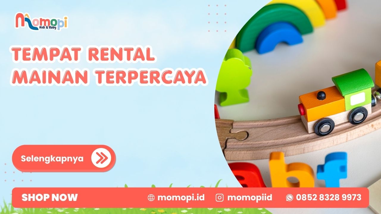 Tempat Rental Mainan Terpercaya Untuk Kebutuhan Bermain Anak